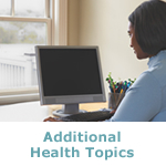 Additional Health Topics